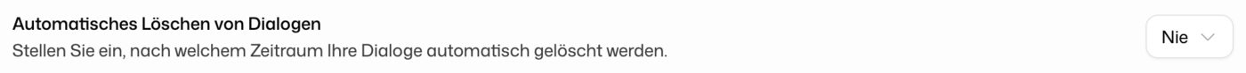 Einstellung zum automatischen Löschen von Dialogen mit der Auswahl der Speicherdauer