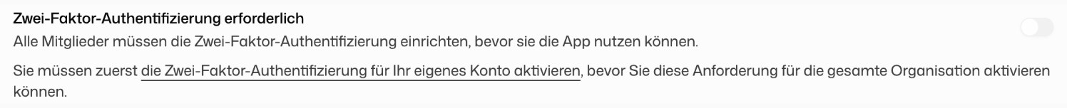Schalter „Zwei-Faktor-Authentifizierung erforderlich“ in den Organisationseinstellungen